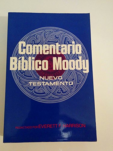 9780825413063: El Comentario Biblico Moody: Nuevo Testamento