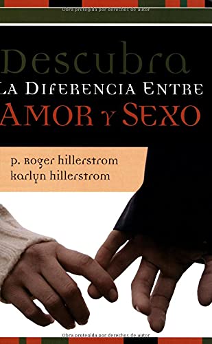 9780825413155: Descubra La Diferencia Entre Amor Y Sexo