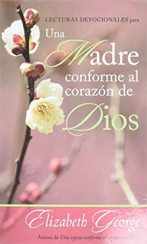 Imagen de archivo de Lecturas devocionales para una madre conforme al corazón de Dios (Spanish Edition) a la venta por BooksRun