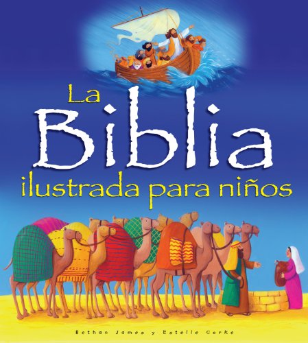 9780825413704: La Biblia Ilustrada Para Ninos/ Illustrated Bible for Children