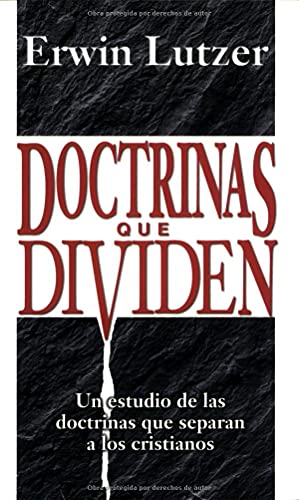 Doctrinas que dividen (Spanish Edition) (9780825414060) by Lutzer, Erwin