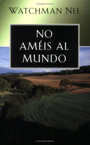 9780825415029: No ameis al mundo (Spanish Edition)