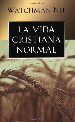 Beispielbild fr La Vida cristiana normal (Spanish Edition) zum Verkauf von GF Books, Inc.