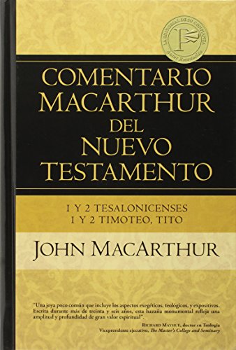 9780825415616: 1y2 Tesalonicenses 1y2 Timoteo, Tito (Comentario MacArthur del Nuevo Testamento)