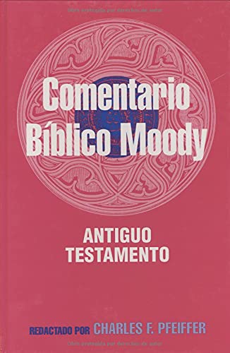 9780825415630: Comentario Biblico Moody Antiguo Testamento