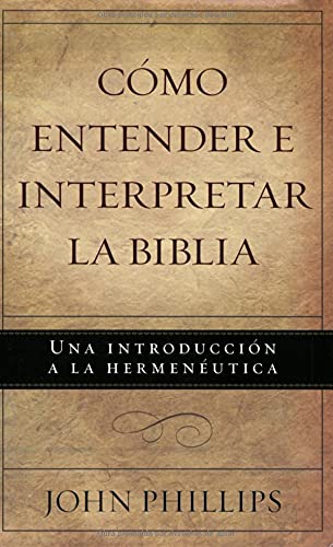 9780825415739: Como entender e interpretar la Biblia