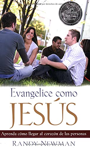 Evangelice como JesÃºs: Questioning Evangelism (Gold Medallion-Finalist) (Spanish Edition) - Randy Newman