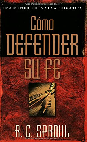 Imagen de archivo de Cmo defender su fe (Una Introduccion a La Apologetica) (Spanish Edition) a la venta por GF Books, Inc.