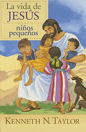 La Vida de Jes?s Para Ninos Pequenos - Taylor, Kenneth N.