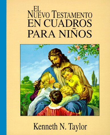 El Nuevo Testamento en cuadros para niÃ±os (9780825417085) by Taylor, Kenneth N.