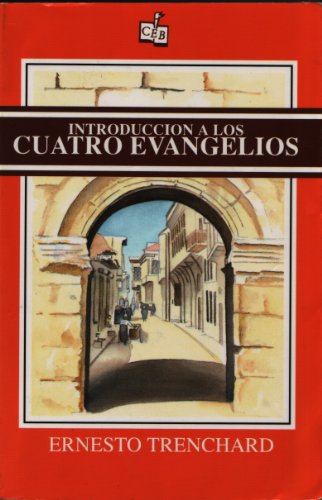 9780825417436: Introduccion a Los Cuatro Evangelios