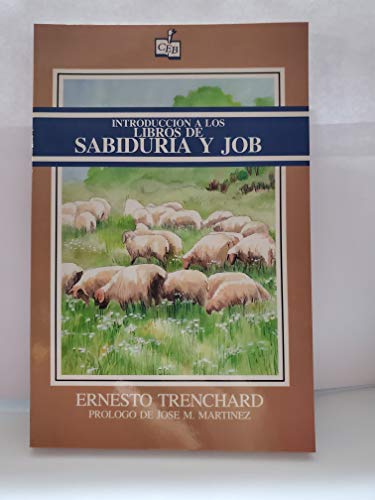 9780825417450: Introduccion a Los Libros De Sabiduria Y Job/ Introduction to the Books of Wisdom And Job