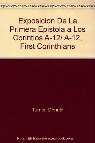 Stock image for Exposicion de la primera epistola a los Corintios A-12: A-12: First Corinthians (Spanish Edition) for sale by Half Price Books Inc.