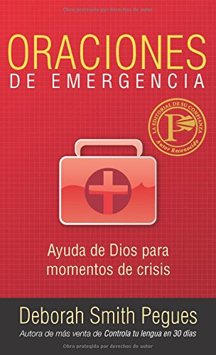 Oraciones de emergencia: Emergency Prayers (Spanish Edition) - Deborah Pegues
