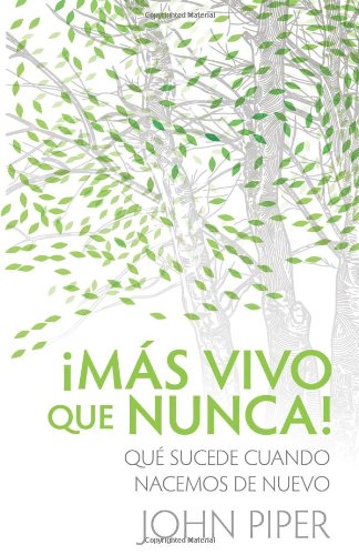 MÃ¡s vivo que nunca! (Spanish Edition) (9780825417993) by Piper, John