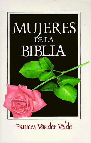 9780825418013: Mujeres De LA Biblia/Women of the Bible