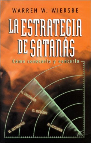 9780825418617: LA Estrategia De Satanas: Como Conocerla Y Vencerla