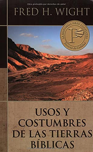 Stock image for Usos Y Costumbres de Las Tierras B?blicas = Manners and Customs of Bible Lands for sale by ThriftBooks-Reno