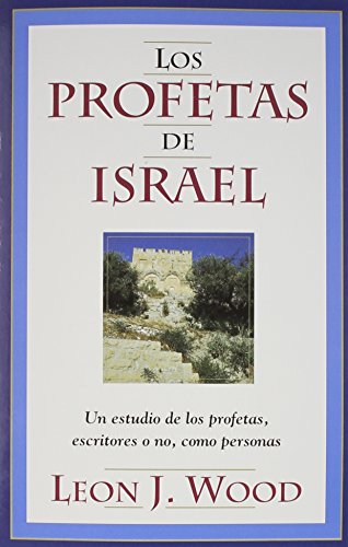 9780825419010: Los Profetas De Israel: The Prophets of Israel