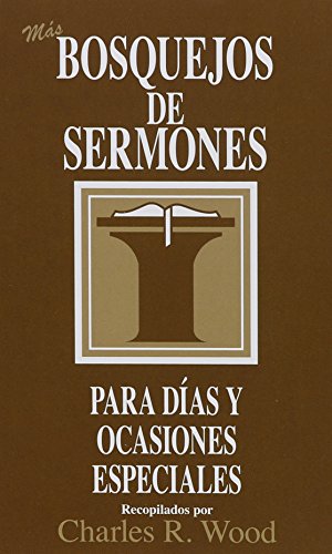 9780825419034: Bosquejos de sermones: Mas dias y ocasiones especiales: Mas Dias Y Ocasiones Especiales/ More Special Days And Occasions