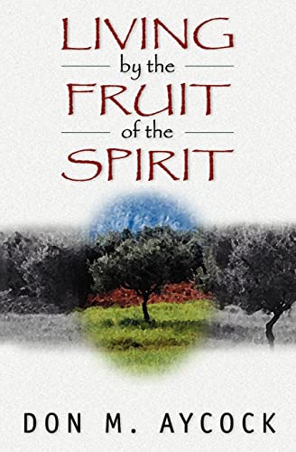 Beispielbild fr Living by the Fruit of the Spirit zum Verkauf von Better World Books