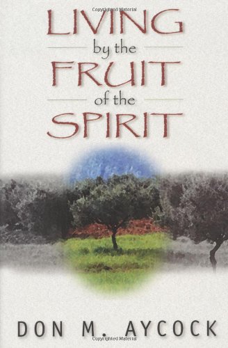 Stock image for Living by the Fruit of the Spirit for sale by Better World Books
