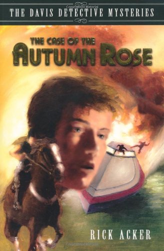 Imagen de archivo de The Case of the Autumn Rose (The Davis Detective Mysteries, Book 1) a la venta por Wonder Book