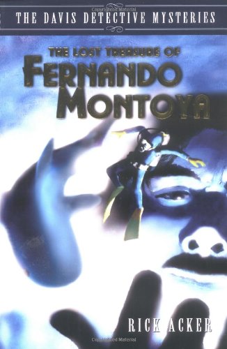 Stock image for The Lost Treasure of Fernando Montoya (The Davis Detective Mysteries, Book 2) for sale by Wonder Book