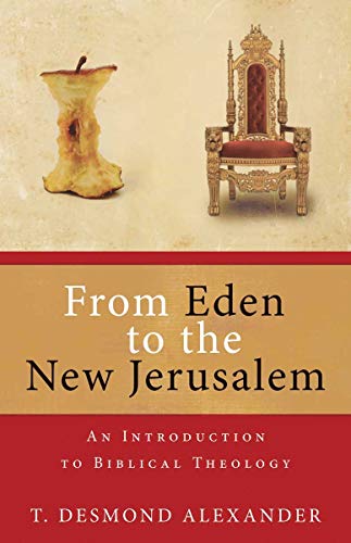 Beispielbild fr From Eden to the New Jerusalem: An Introduction to Biblical Theology zum Verkauf von BooksRun