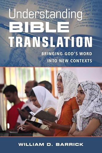 

Understanding Bible Translation: Bringing God's Word into New Contexts