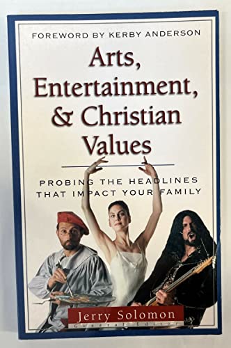 Imagen de archivo de Arts, Entertainment, and Christian Values: Probing the Headlines a la venta por ThriftBooks-Dallas