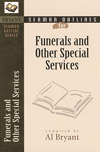 Imagen de archivo de Sermon Outlines for Funerals and Other Special Services a la venta por Russell Books