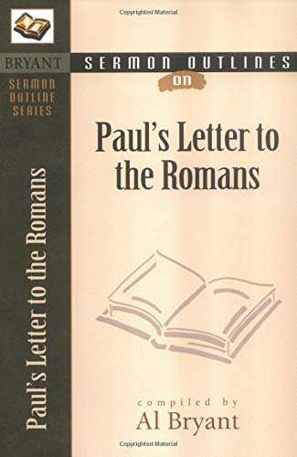 Beispielbild fr Sermon Outlines on Paul's Letter to the Romans zum Verkauf von Blackwell's