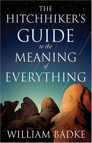 9780825420696: The Hitchhiker's Guide to the Meaning of Everything