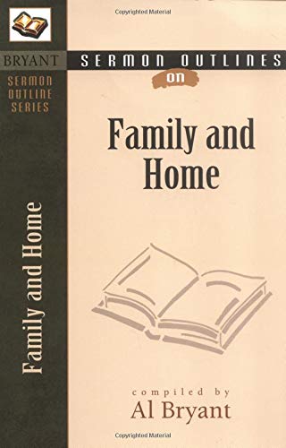 Stock image for Sermon Outlines on the Family & Home for sale by ThriftBooks-Atlanta