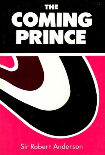 Beispielbild fr The Coming Prince (Sir Robert Anderson Library Series) zum Verkauf von SecondSale