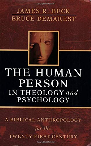 9780825421167: Human Person in Theology and Psychology: A Biblical Anthropology for the Twenty-first Century