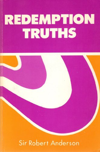 9780825421310: Redemption Truths (Sir Robert Anderson Library)