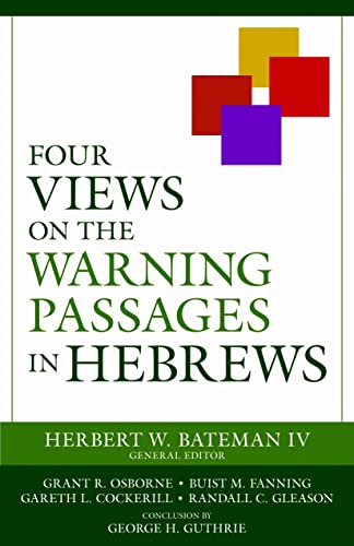 Beispielbild fr Four Views on the Warning Passages in Hebrews zum Verkauf von BooksRun