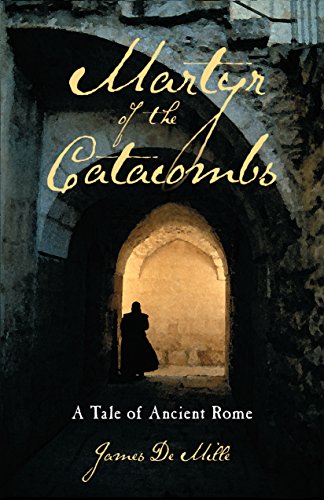 Stock image for Martyr of the Catacombs: A Tale of Ancient Rome: A Novel for sale by GoldenWavesOfBooks