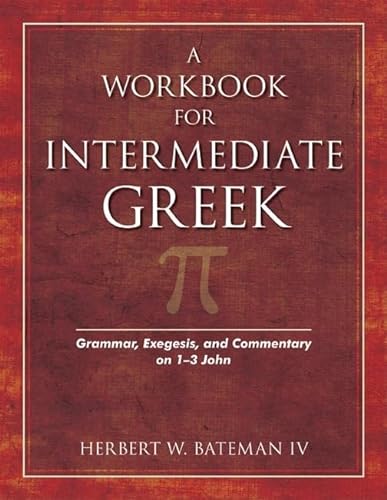 Beispielbild fr Workbook for Intermediate Greek, A: Grammar, Exegesis, and Commentary on 1-3 John (Wood Sermon Outline) zum Verkauf von WeBuyBooks