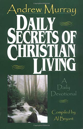 Stock image for Daily Secrets of Christian Living: A Daily Devotional for sale by SecondSale