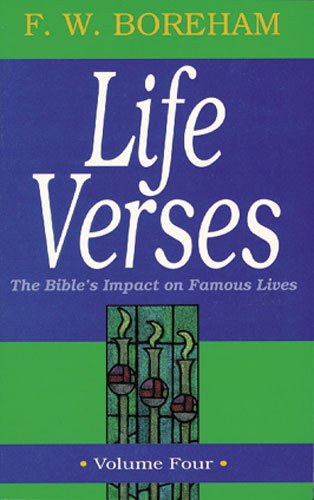 Stock image for Life Verses: The Bible's Impact on Famous Lives: Volume Four for sale by ThriftBooks-Atlanta