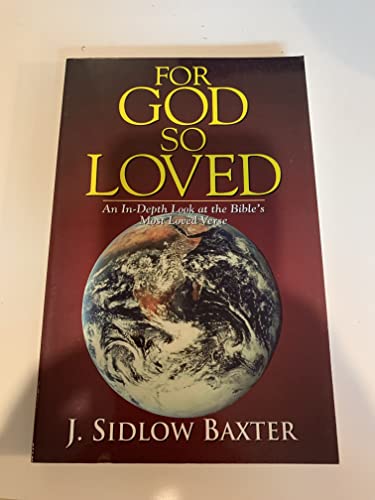 Beispielbild fr For God So Loved: An in-Depth Look at the Bible's Most Well-Known Verse zum Verkauf von WorldofBooks
