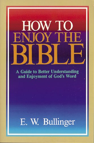 Stock image for How to Enjoy the Bible: A Guide to Better Understanding and Enjoyment of God's Word for sale by HPB Inc.