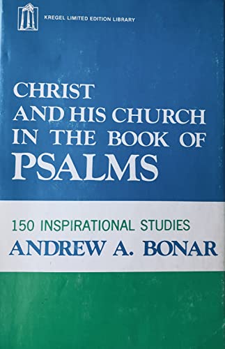 Imagen de archivo de Christ and His Church in the Book of Psalms a la venta por ThriftBooks-Atlanta