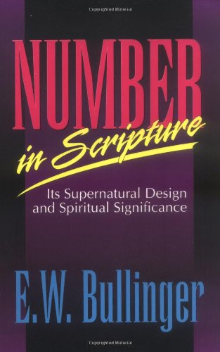 Beispielbild fr Number in Scripture : It's Supernatural Design and Spiritual Significance zum Verkauf von Better World Books: West