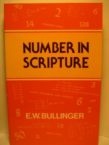 9780825422386: Number in Scripture: Its Supernatural Design and Spiritual Significance