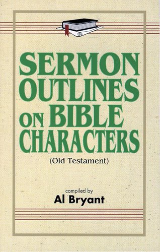 9780825422966: Sermon Outlines on Bible Characters: Old Testament