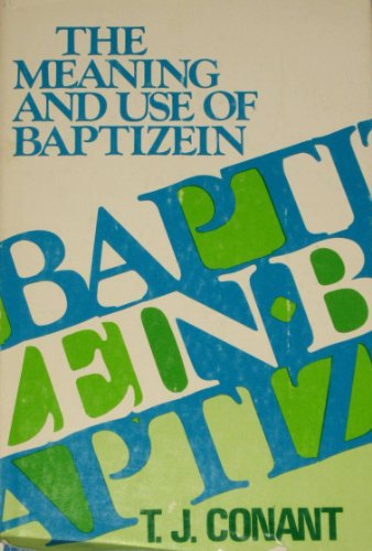 Stock image for The meaning and use of baptizein for sale by ThriftBooks-Atlanta